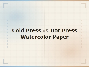 Cold Press vs Hot Press Watercolor Paper: Which Is Right for Your Art?